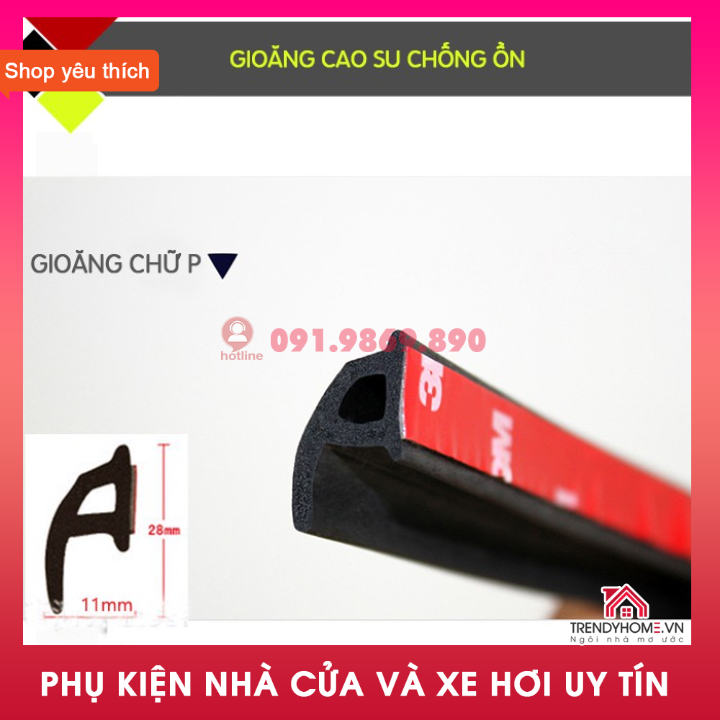 Gioăng ô tô, Ron cao su chữ P chống bụi chống ồn cho xe hơi cánh cửa ngăn nước ngấm vào cánh cửa
