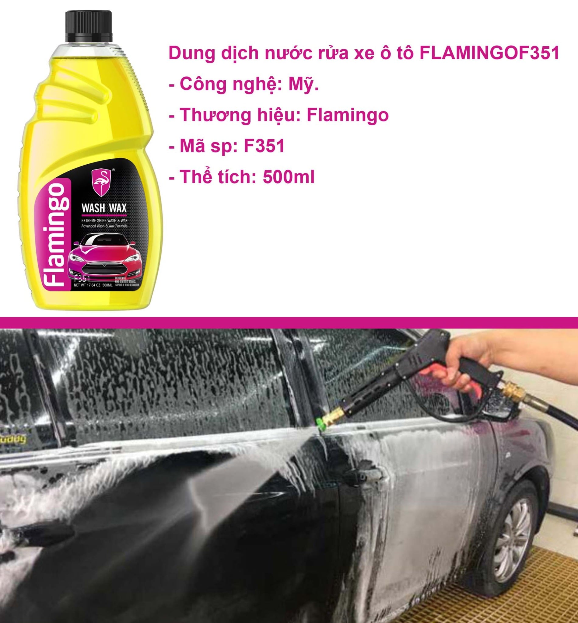 Nước rửa xe đậm đặc ô tô Flamingo F351 500ml Xà bông rửa xe siêu đậm đặc, siêu sạch nước rửa xe bọt tuyết